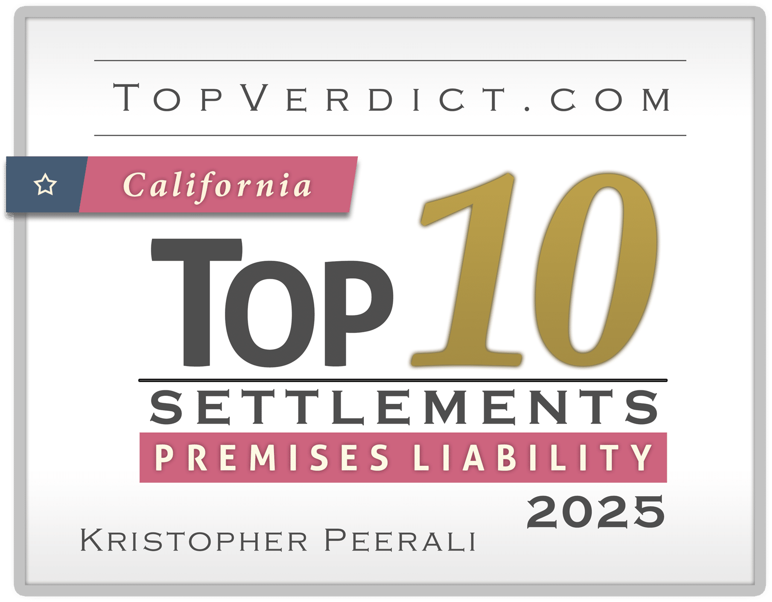 Top 10 premises liability settlements California 2025, Kristopher Peerali